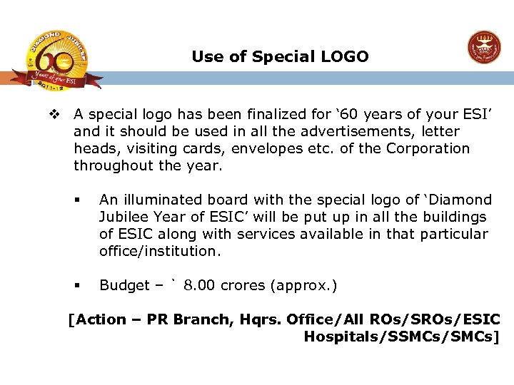 Use of Special LOGO v A special logo has been finalized for ‘ 60