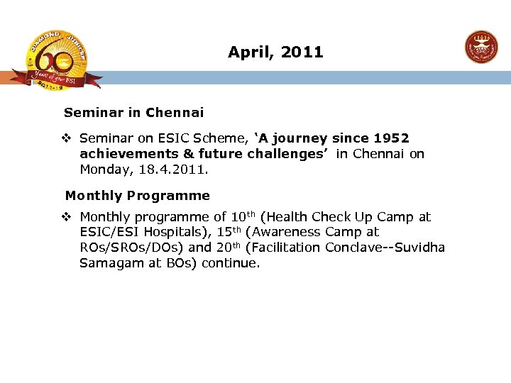 April, 2011 Seminar in Chennai v Seminar on ESIC Scheme, ‘A journey since 1952