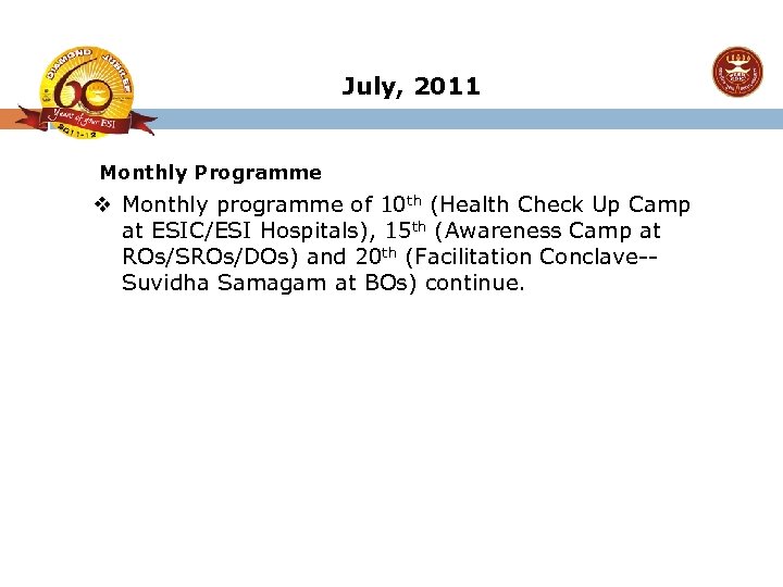 July, 2011 Monthly Programme v Monthly programme of 10 th (Health Check Up Camp