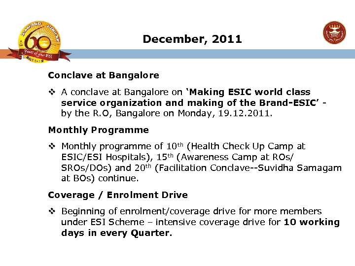 December, 2011 Conclave at Bangalore v A conclave at Bangalore on ‘Making ESIC world