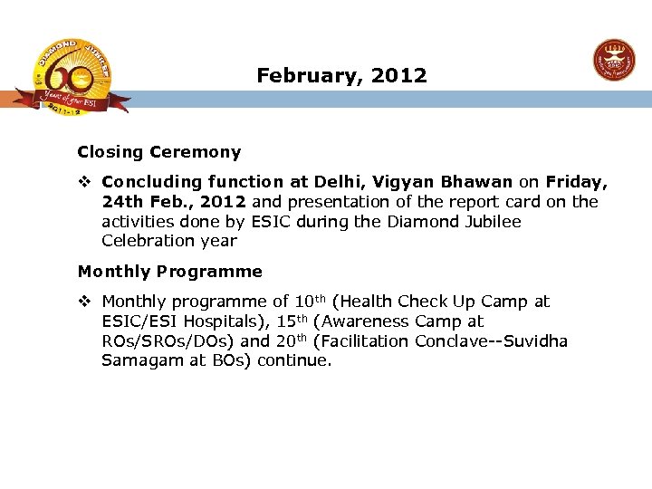 February, 2012 Closing Ceremony v Concluding function at Delhi, Vigyan Bhawan on Friday, 24