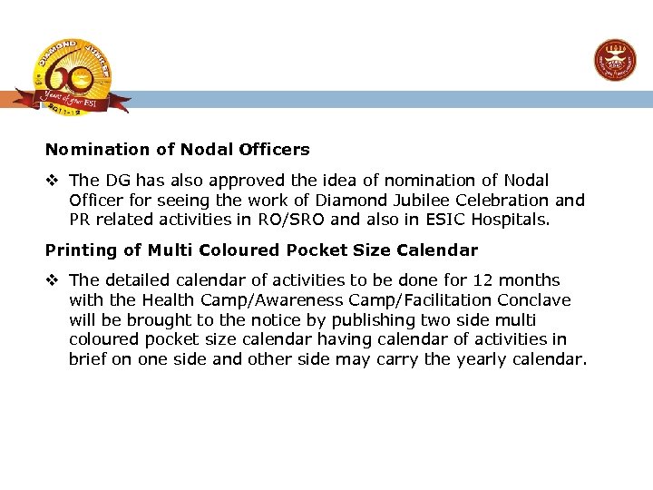 Nomination of Nodal Officers v The DG has also approved the idea of nomination