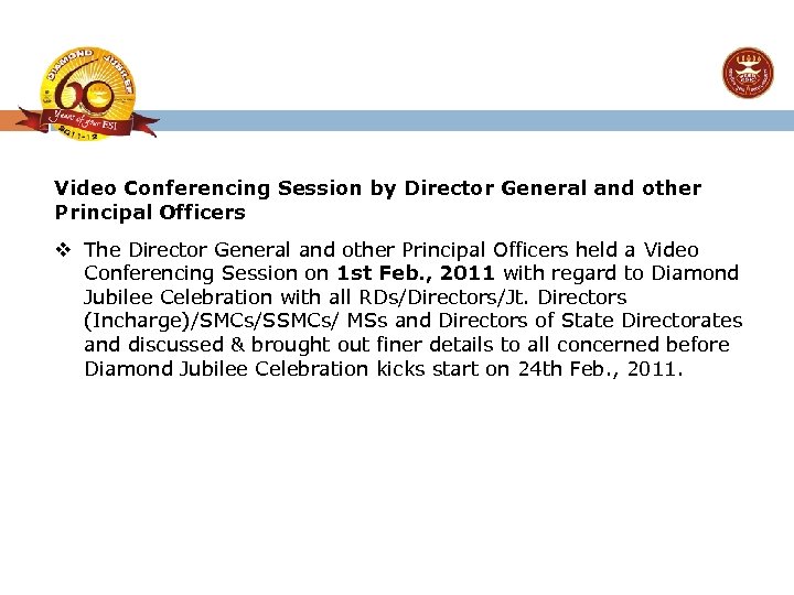 Video Conferencing Session by Director General and other Principal Officers v The Director General