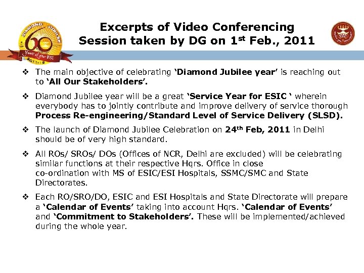 Excerpts of Video Conferencing Session taken by DG on 1 st Feb. , 2011