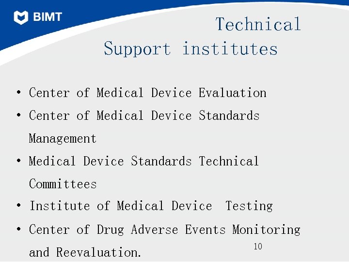 Technical Support institutes • Center of Medical Device Evaluation • Center of Medical Device