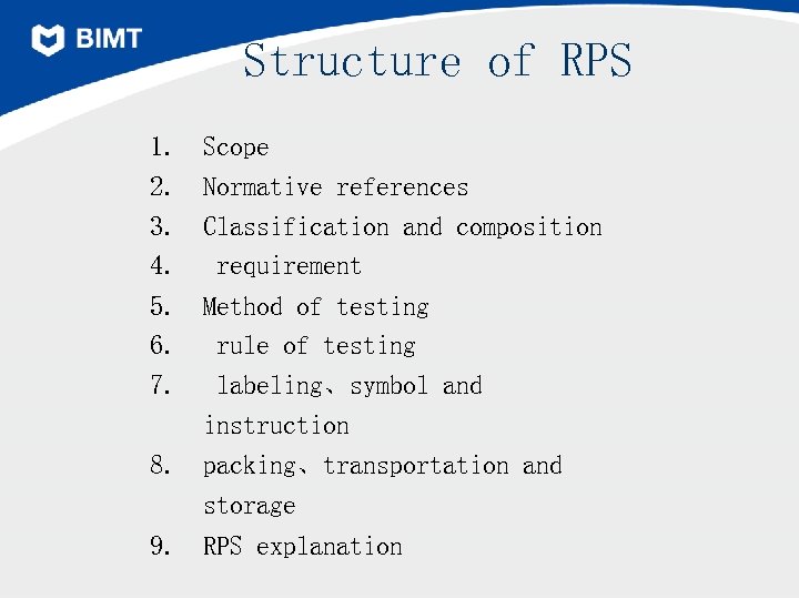 Structure of RPS 1. Scope 2. Normative references 3. Classification and composition 4. requirement