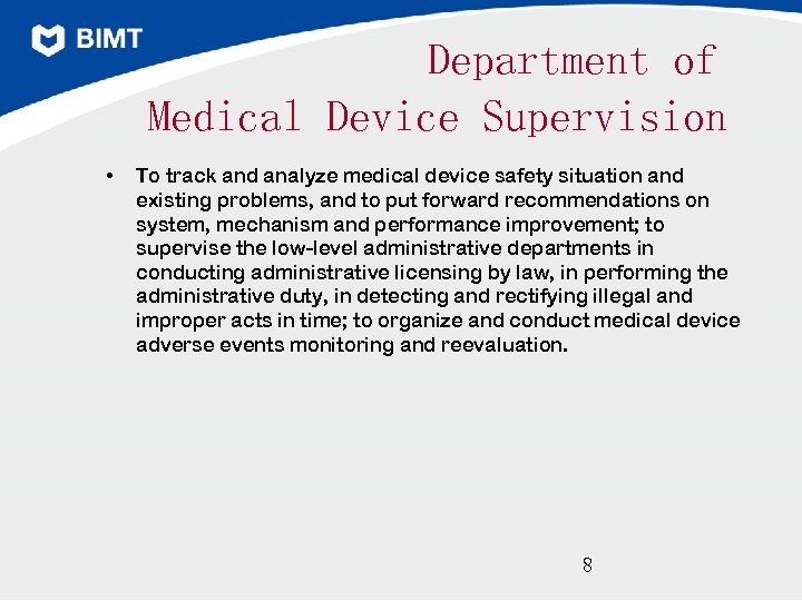 Department of Medical Device Supervision • To track and analyze medical device safety situation