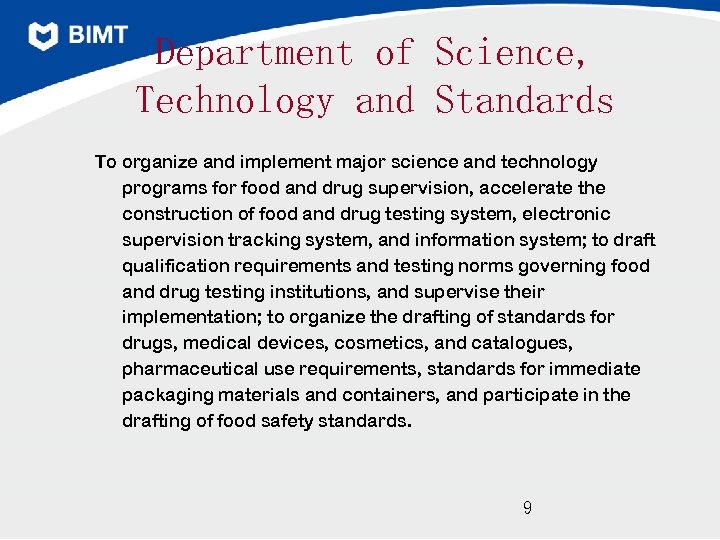 Department of Science, Technology and Standards To organize and implement major science and technology