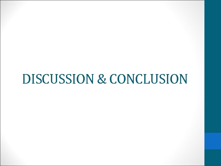 DISCUSSION & CONCLUSION 