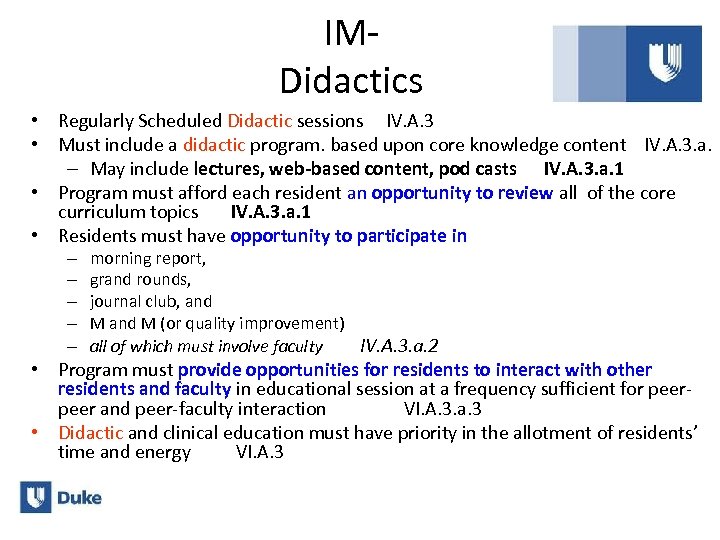 IMDidactics • Regularly Scheduled Didactic sessions IV. A. 3 • Must include a didactic