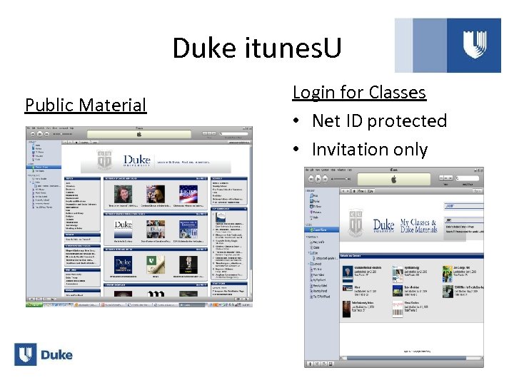 Duke itunes. U Public Material Login for Classes • Net ID protected • Invitation
