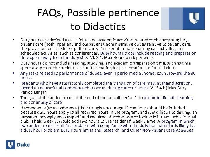 FAQs, Possible pertinence to Didactics • • • Duty hours are defined as all