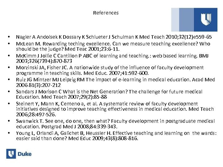 References • • • Nagler A Andolsek K Dossary K Schlueter J Schulman K
