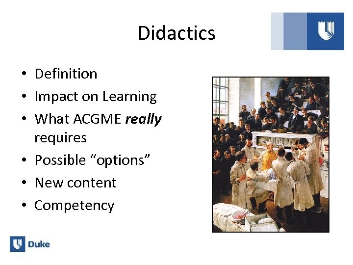 Didactics • Definition • Impact on Learning • What ACGME really requires • Possible