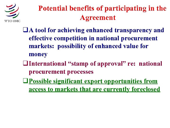 Potential benefits of participating in the Agreement q A tool for achieving enhanced transparency