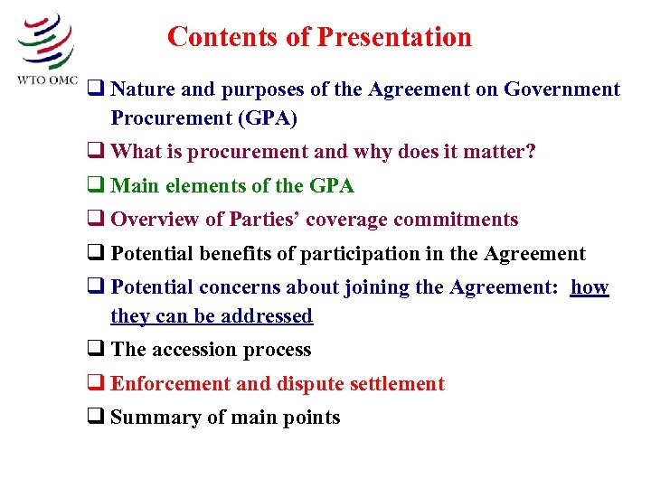 Contents of Presentation q Nature and purposes of the Agreement on Government Procurement (GPA)