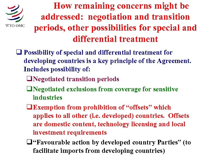 How remaining concerns might be addressed: negotiation and transition periods, other possibilities for special