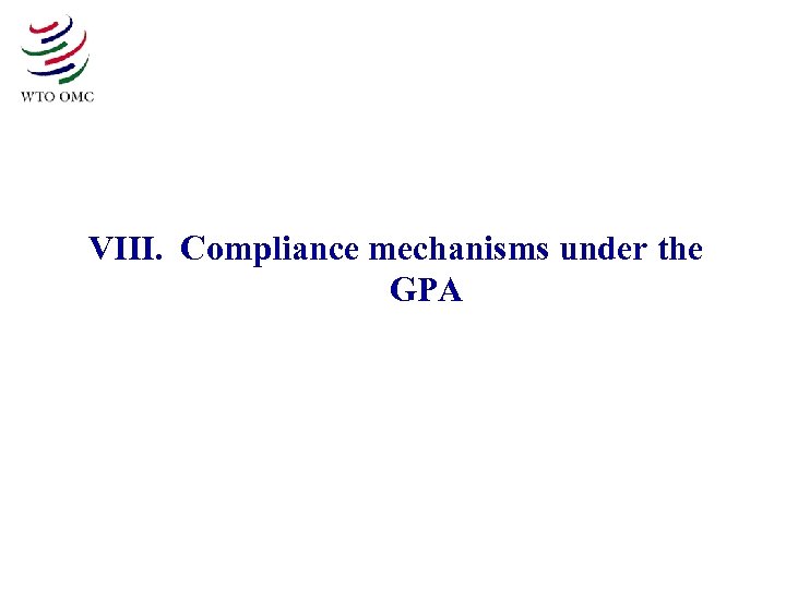 VIII. Compliance mechanisms under the GPA 