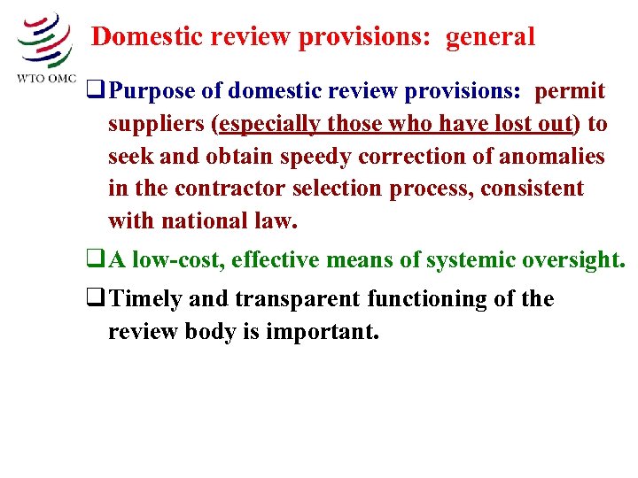 Domestic review provisions: general q Purpose of domestic review provisions: permit suppliers (especially those