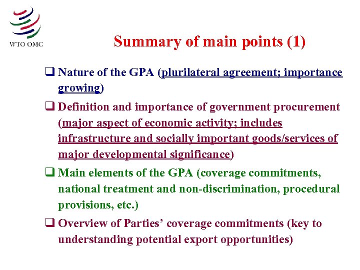 Summary of main points (1) q Nature of the GPA (plurilateral agreement; importance growing)
