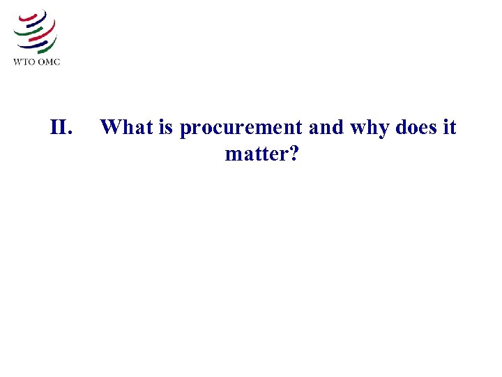 II. What is procurement and why does it matter? 