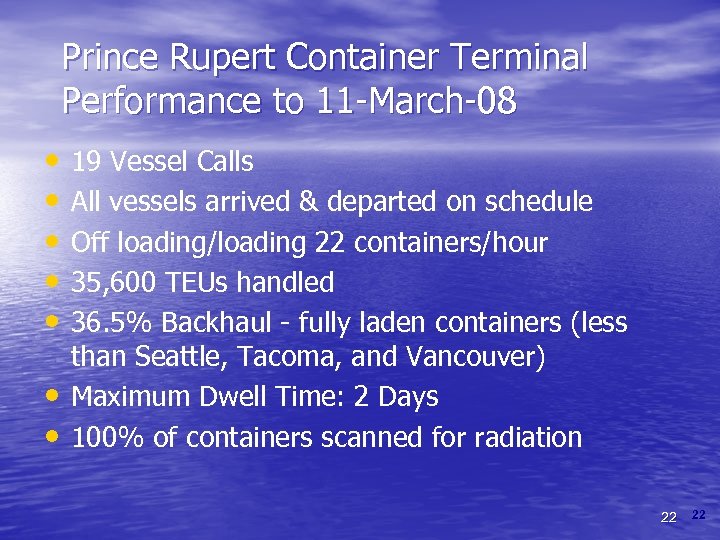 Prince Rupert Container Terminal Performance to 11 -March-08 • • 19 Vessel Calls All