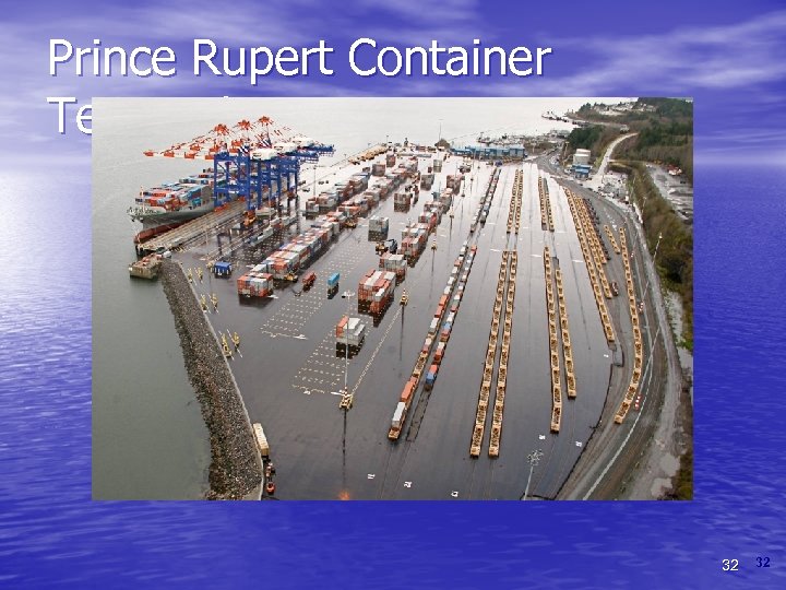 Prince Rupert Container Terminal 32 32 