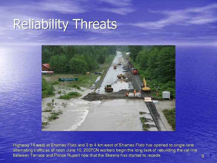 Reliability Threats Highway 16 west at Shames Flats and 3 to 4 km west