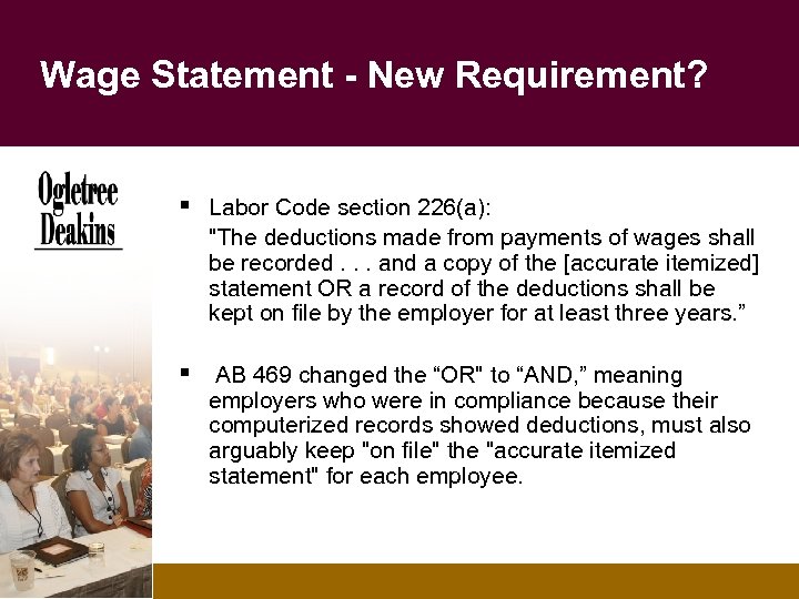 Wage Statement - New Requirement? § Labor Code section 226(a): 