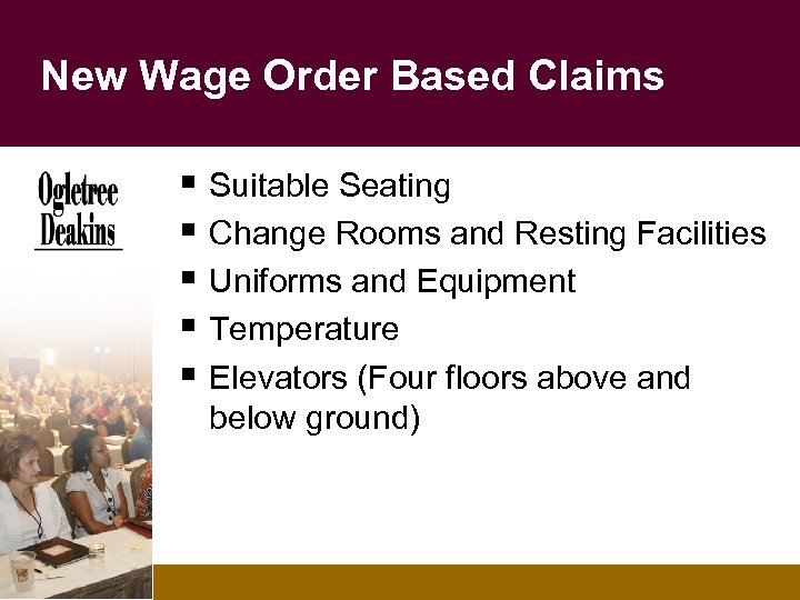 New Wage Order Based Claims § Suitable Seating § Change Rooms and Resting Facilities