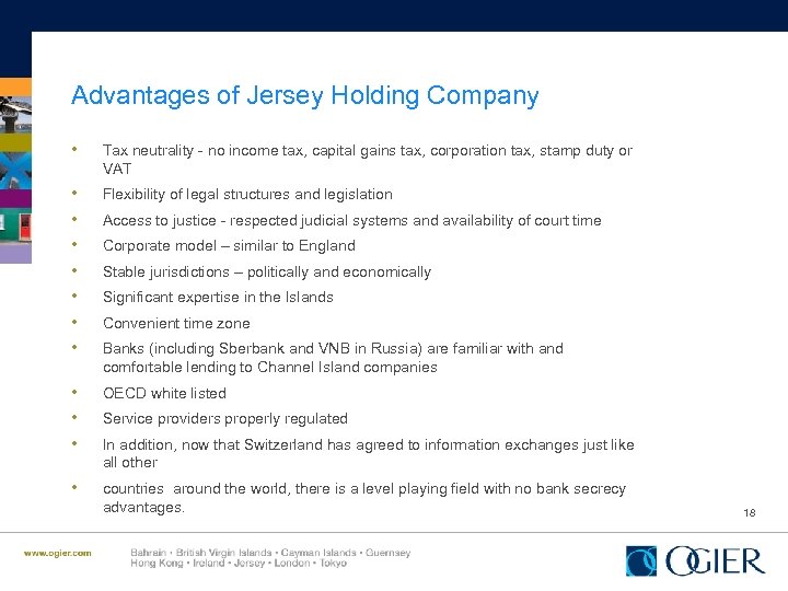 Advantages of Jersey Holding Company • Tax neutrality - no income tax, capital gains