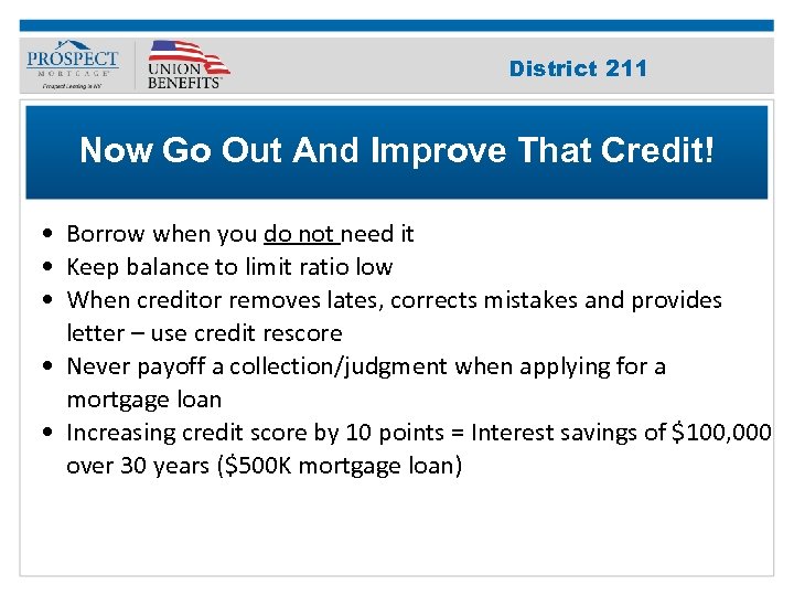 Improve Your 211 District Credit Score Now Go Out And Improve That Credit! •