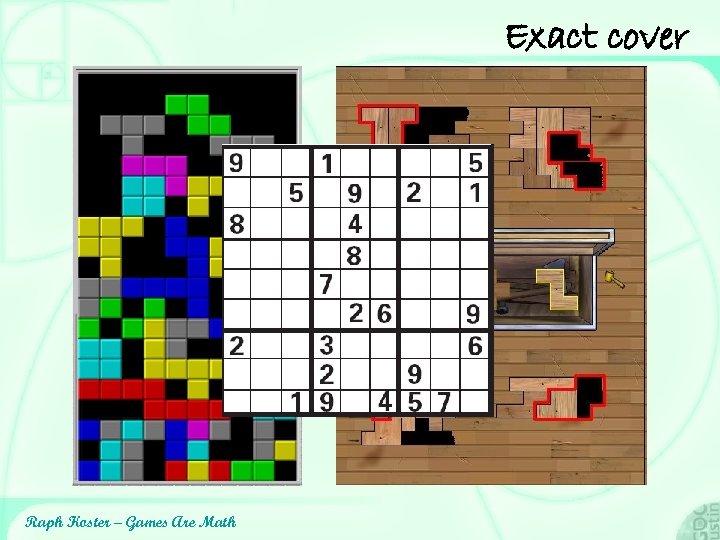 Exact cover One of 65 solutions btw Raph Koster – Games Are Math 