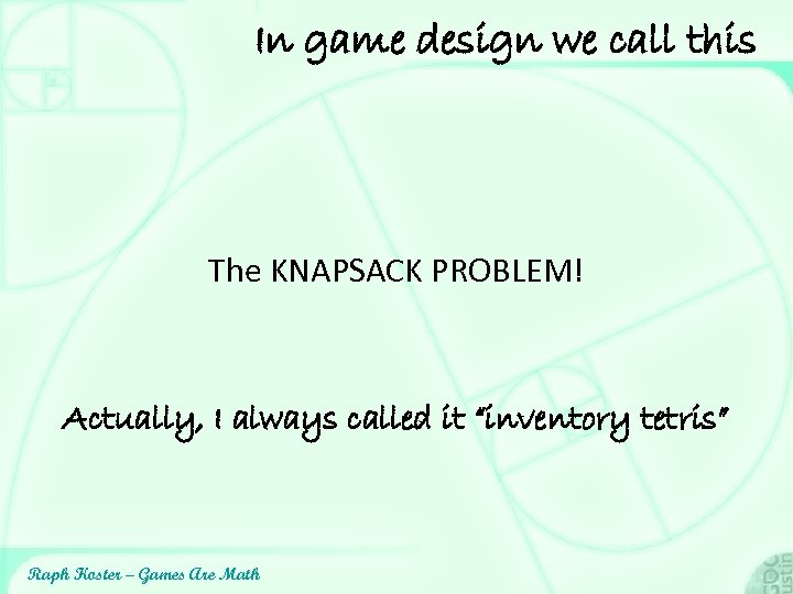 In game design we call this The KNAPSACK PROBLEM! Actually, I always called it