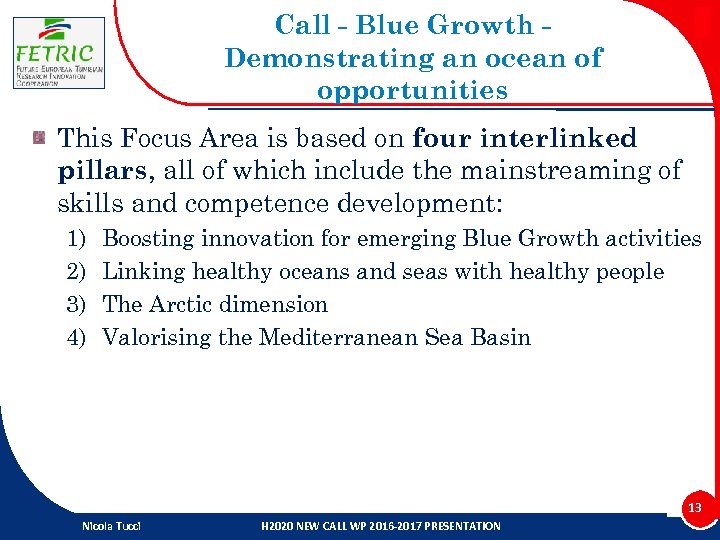 Call - Blue Growth Demonstrating an ocean of opportunities This Focus Area is based