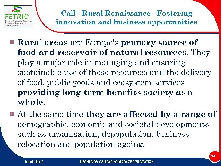 Call - Rural Renaissance - Fostering innovation and business opportunities Rural areas are Europe's