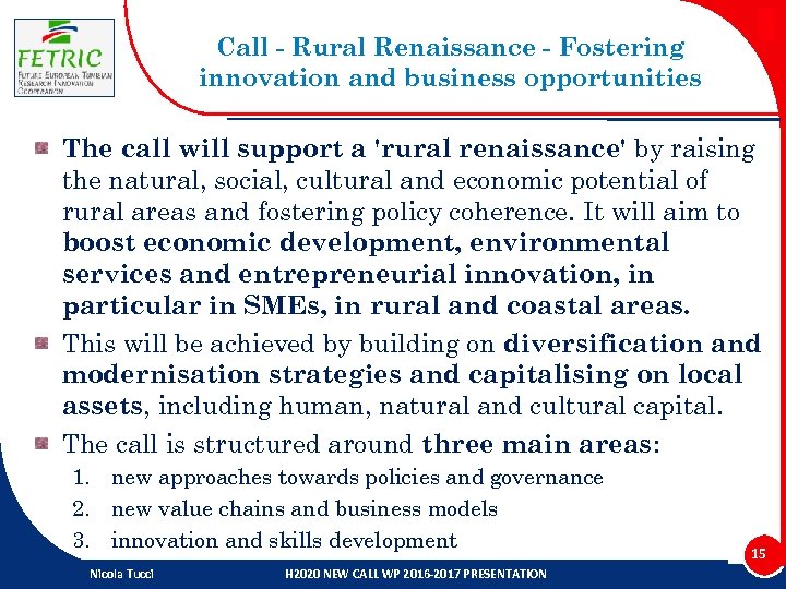 Call - Rural Renaissance - Fostering innovation and business opportunities The call will support