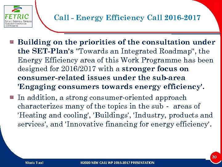 Call - Energy Efficiency Call 2016 -2017 Building on the priorities of the consultation