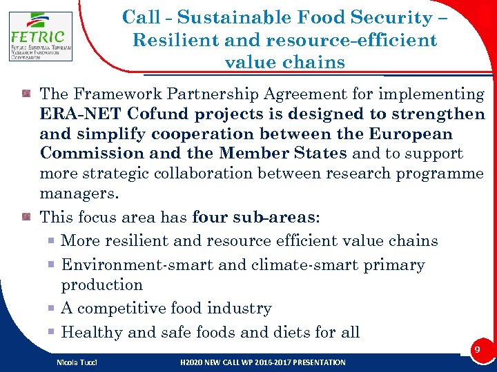 Call - Sustainable Food Security – Resilient and resource-efficient value chains The Framework Partnership