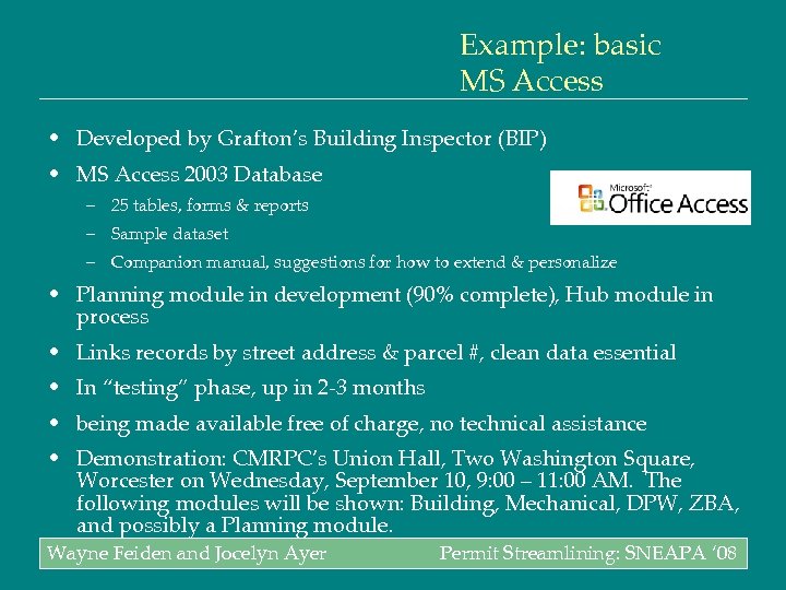 Example: basic MS Access • Developed by Grafton’s Building Inspector (BIP) • MS Access