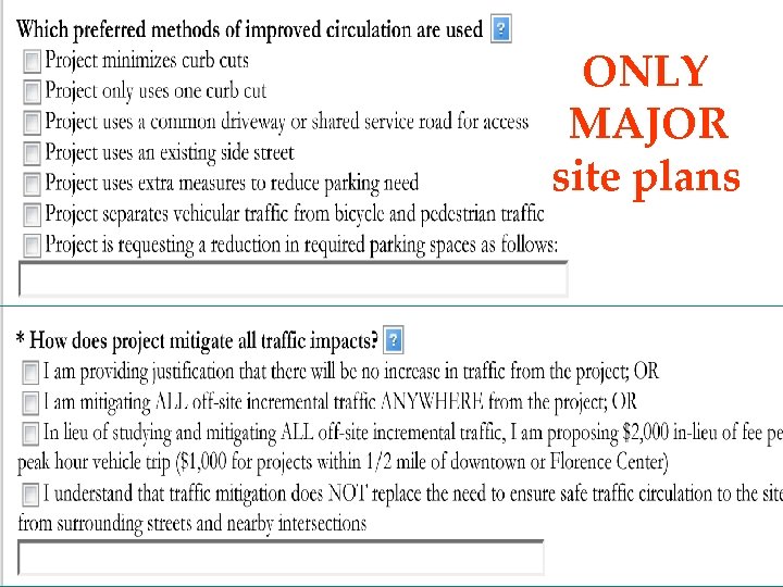 ONLY MAJOR site plans Wayne Feiden and Jocelyn Ayer Permit Streamlining: SNEAPA ‘ 08