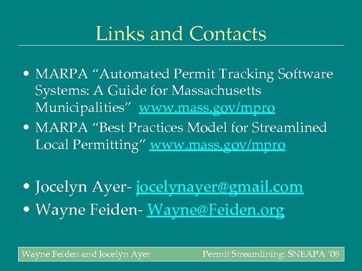 Links and Contacts • MARPA “Automated Permit Tracking Software Systems: A Guide for Massachusetts
