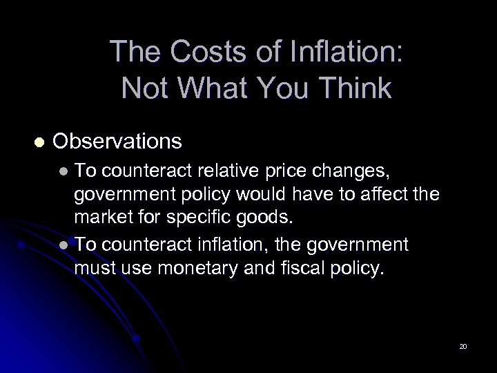 The Costs of Inflation: Not What You Think l Observations l To counteract relative