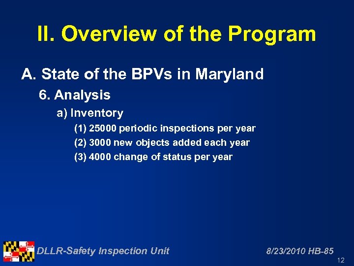 II. Overview of the Program A. State of the BPVs in Maryland 6. Analysis