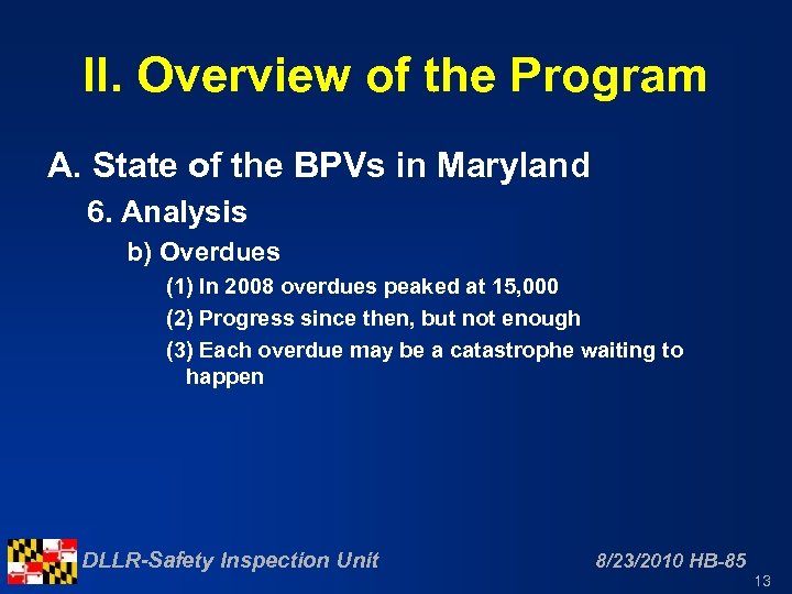 II. Overview of the Program A. State of the BPVs in Maryland 6. Analysis