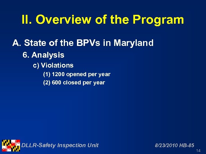 II. Overview of the Program A. State of the BPVs in Maryland 6. Analysis