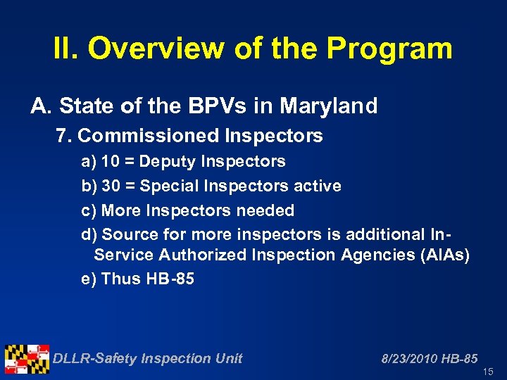 II. Overview of the Program A. State of the BPVs in Maryland 7. Commissioned