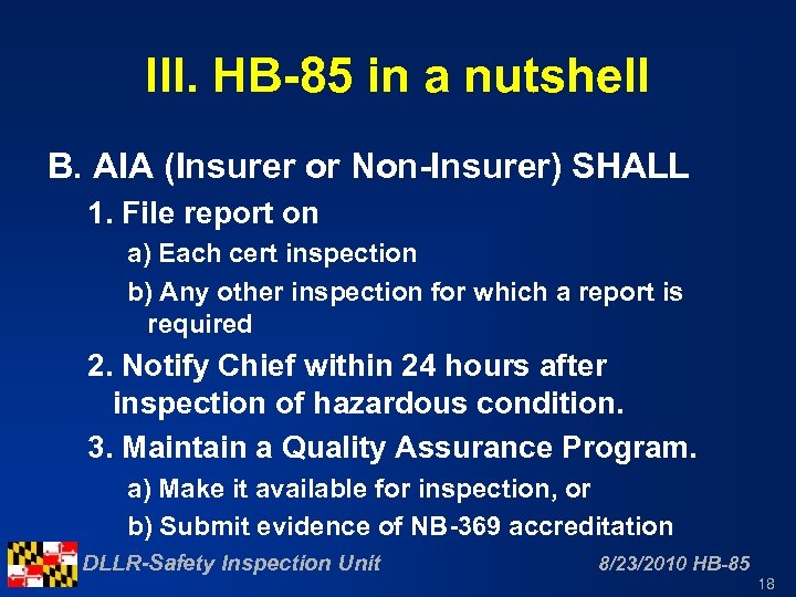 III. HB-85 in a nutshell B. AIA (Insurer or Non-Insurer) SHALL 1. File report