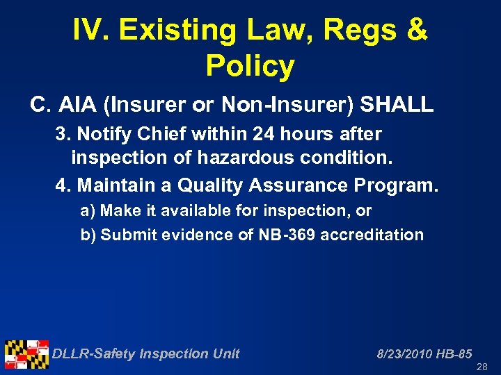 IV. Existing Law, Regs & Policy C. AIA (Insurer or Non-Insurer) SHALL 3. Notify