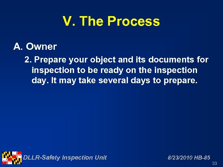 V. The Process A. Owner 2. Prepare your object and its documents for inspection